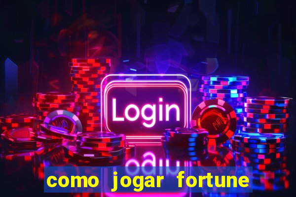 como jogar fortune tiger sem depositar